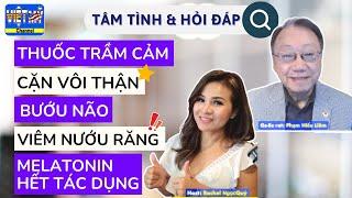 #245 - Tác hại nghiêm trọng của viêm nướu răng. Cách chữa cặn vôi melatonin hết tác dụng lãnh cảm