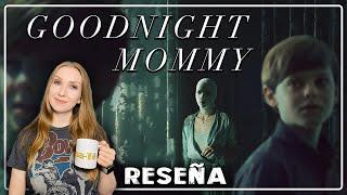 Reseña GOODNIGHT MOMMY 2022  PRIME VIDEO  🟢SIN SPOILERS🟢