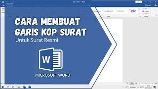 CARA MEMBUAT GARIS KOP SURAT PADA MICROSOFT WORD CARA BIKIN GARIS KOP SURAT RESMI PADA MS WORD