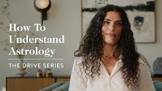 How To Understand Astrology and Your Birth Chart with Chani Nicholas  The Drive Series