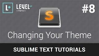 Sublime Text Tutorials #8 - Changing Your Theme