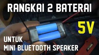 Cara Mudah Rangkai Batre Mini Bluetooth Speaker 5 Volt