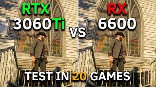 RX 6600 vs RTX 3060 Ti  Test In 20 Games at 1080p  2023