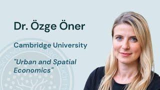 Dr. Özge Öner - II. Bilkent CSS Summit