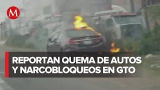 Regresan los narcobloqueos y quema de vehículos en Celaya Guanajuato