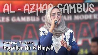 TERBARU  BAGAIKAN AIR & MINYAK  FAIZAH AL - AZHAR GAMBUS