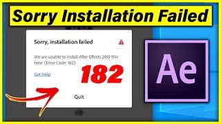 How to Fix Sorry Installation Failed Adobe After Effects Error Code 182