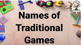 Names of traditional Games