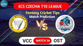 VCC VS OST Fantasy Dream11 Prediction VCC VS OST 2024 VCC VS OST ECS Czechia T10 match prediction