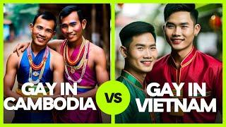 Being Gay Cambodia VS Vietnam