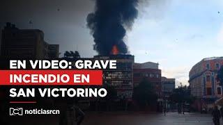 Grave incendio en San Victorino centro de Bogotá al interior de un establecimiento comercial