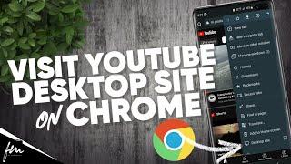 How to visit Youtube Desktop Site in Chrome - Android