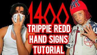 TRIPPIE REDD HAND SIGNS TUTORIAL