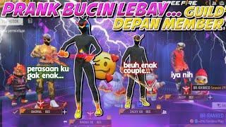 PRANK BUCIN LEBAY DEPAN MEMBER GUILD TAPI MALAH JADI BEGINI 