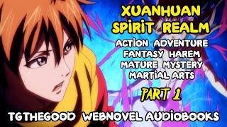 XUANHUAN Spirit Realm -Audiobook- Part 1