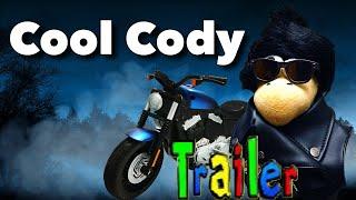 SML Trailer - Cool Cody