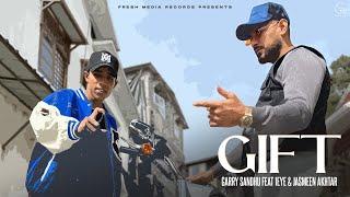 Gift  Garry Sandhu & 1Eye  Jasmeen Akhtar  Official Punjabi Video Song 2024  Fresh Media Records