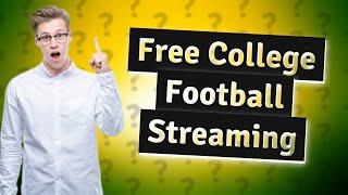 What is the best streaming service for college football free?