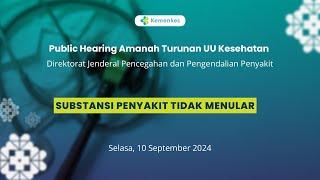 Public Hearing RPMK Penanggulangan Penyakit Substansi Penyakit Tidak Menular