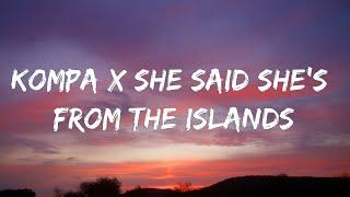 kompa - roma x frozy she said shes from the island  tiktok sped up lyrics