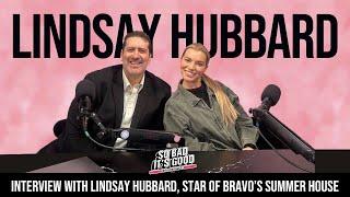 Lindsay Hubbard from Bravos Summer House joins us to talk all about this season and the future