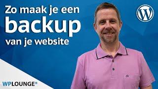 Een backup maken van je WordPress website  3 manieren