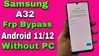 Without PC Samsung A32 Frp BypassUnlock Google Account Lock Android 1211  Samsung A32 Frp Unlock