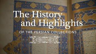 The History and Highlights of the Persian Collections