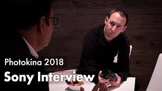 Sony Interview Photokina 2018