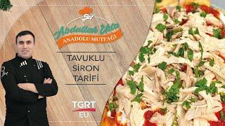 Tavuklu Siron Tarifi Nasıl Yapılır? - Şef Abdullah Usta Anadolu Mutfağı
