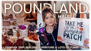 HUGE POUNDLAND HAUL + PRIMARK TRIP BUILDING FURNITURE & LOTS OF YUMMY FOOD