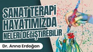 Sanat Terapi Hayatımızda Neleri Değiştirebilir Art Therapy