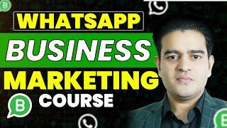 WhatsApp Marketing Course 2024  WhatsApp Business Bulk Messaging and WhatsApp API