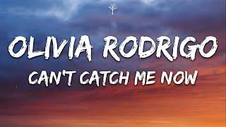 Olivia Rodrigo - Can’t Catch Me Now Lyrics