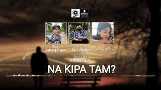 Nakipa tam? Lenthang Kipgen Latest Song Lyrics Video Kais Haokip