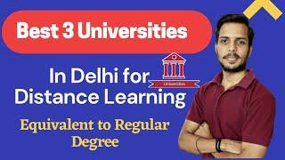 Top 3 Universities for Distance Learning I Equivalent to Regular Degree I Admission Process Courses