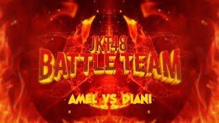 JKT48 Battle Team - Amel Muak karena Diani Ngaku-Ngaku Mirip Shani?