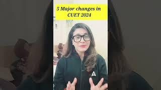 5 Major Changes in CUET UG 2024  CUET 2024 Application Form  CUET Latest Update