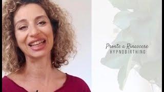 Ti presento Hypnobirthing il training prenatale per  lasciare andare la paura del parto