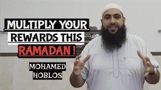 Multiply your Rewards this Ramadan  Mohamed Hoblos