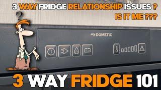 Caravan 3 way fridge 101 a complete noob guide. Fridge relationship troubles?? .. its probably you