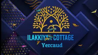 Ilakkiyaa Cottage View l Yercaud l Yercaud Forest Stay l Yercaud Resort l VR Knowledge AtoZ