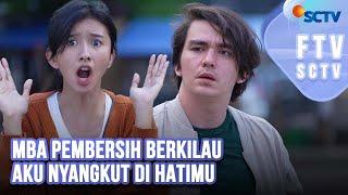 FTV SCTV Christ Lauren & Ika Diharjo - Mba Pembersih Berkilau Aku Nyangkut Di Hatimu