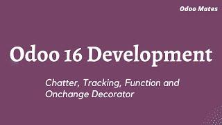 Adding Chatter   Tracking Fields Changes  Onchange Functions In Odoo 16  Odoo 16 Development