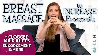 Breast Massage to Increase Milk Flow  Sarah Lavonne