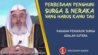 PERBEDAAN PENGHUNI SURGA DAN NERAKA  Syaikh Muhammad Shalih Al-Munajjid