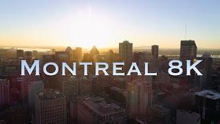 Montreal  Real 8K