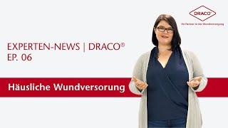 Wundversorgung zu Hause – der DRACO® Videoblog