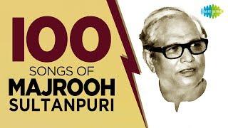 Top 100 Songs of Majrooh Sultanpuri  मजरूह सुल्तानपुरी के 100 गाने  Bahon Mein Chale Aao
