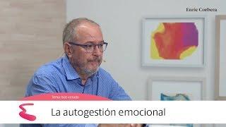 Enric más cerca La autogestión emocional - Enric Corbera